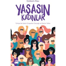 Doğan Kitap Yaşasın Kadınlar - Türkiye'de Kadın Cinayetleri Gerçeği ve Çözüm Yolları