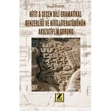 Zinde Yayıncılık Hitit ve Çeçen Dili Gramatikal Benzerliği ve Hitit Literatürünün Akuzatiflik Sorunu