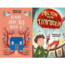 İlk Genç Timaş Benim Adım Kuş Değil Ki ve Milyon Kere Trambolin (Abdullah Harmancı)