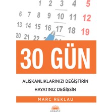Kreatif Yayınları 30 Gün Alışkanlıklarınızı Değiştirin Hayatınız Değişsin
