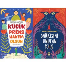 İlk Genç Timaş Küçük Prens Hakem Olsun ve Şarkısını Unutan Kuş (Abdullah Harmancı)