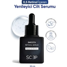 Scep Smooth Retinol Serum %0.5 30 ml Tüm Cilt Tipleri İçin Yaşlanma Karşıtı Ve Nemlendirici Etki