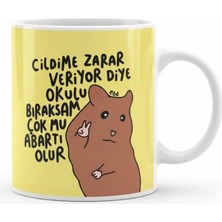 Weiler Riger Porselen Kupa Bardak Komik Hamster Okulu Bıraksam Abartı Mı Yazılı 1000290425