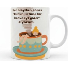 Weiler Riger Kahve Severlere Özel Motto Yazılı Illüstrasyon Tasarım Kupa KH-021