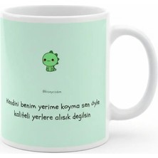 Weiler Riger Kaliteli Yerlere Alışık Değilsin Dinozor Tasarım Esprili Kupa MZ-023