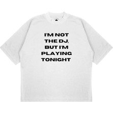 Pure Effect Unisex Oversize Im Not Dj Baskılı Boxy Fit Kalın Kumaşlı T-Shirt