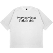 Pure Effect Unisex Oversize Everybody Loves Turkish Girls Baskılı Boxy Fit Kalın Kumaşlı T-Shirt