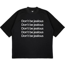 Pure Effect Unisex Oversize Dont Be Jealous Baskılı Boxy Fit Kalın Kumaşlı T-Shirt