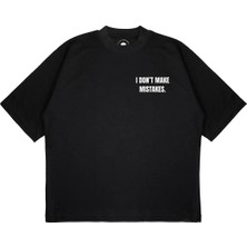 Pure Effect Unisex Oversize I Dont Make Mıstake Baskılı Boxy Fit Kalın Kumaşlı T-Shirt