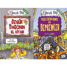Eğlenceli Bilgi Yayınları Özgür Dağcının El Kitabı ve Yaşlı Dünyamız ve Depremler (Anita Ganeri)