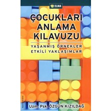 Esranın Dünyası Çocukları Anlama Kılavuzu  Yaşanmış Örnekler Etkili Yaklaşımlar