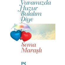 Esranın Dünyası Yuvamızda Huzur Bulalım Diye