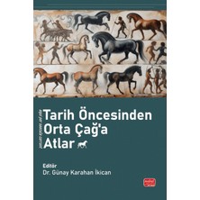 Nobel Bilimsel Eserler Tarih Öncesinden Orta Çağ’a Atlar