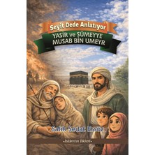 Yasir ve Sümeyye - Musab Bin Umeyr