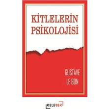 Kelebek Kültür Kitaplığı Kitlelerin Psikolojisi