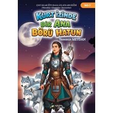 Kültür Ajans Yayınevi Kurt Izinde Bir Ana Börü Hatun