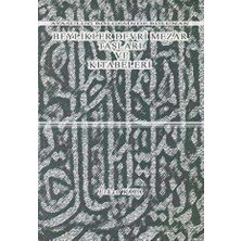 Zinde Yayıncılık Ayasuluğ Bölgesinde Bulunan Beylikler Devri Mezar Taşları ve Kitabeleri