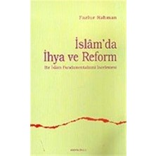 Islam’da Ihya ve Reform: Bir Islam Fundementalizmi Incelemesi (Kapak Değişebilir)