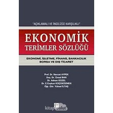 Ekonomik Terimler Sözlüğü: Ekonomi - Işletme - Finans - Bankacılık - Borsa ve Dış Ticaret ( Ingilizce Karşılıklı )