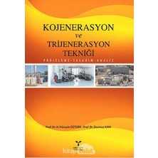 Kojenerasyon ve Trijenerasyon Tekniği: Projeleme - Tasarım - Analiz