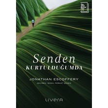 Senden Kurtulduğumda