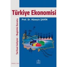 Türkiye Ekonomisi: Tarihsel Gelişimi – Bugünkü Durumu