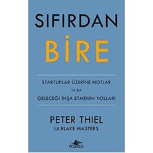 Sıfırdan Bire (Ciltli): Startuplar Üzerine Notlar Ya Da Geleceği Inşa Etmenin Yolları