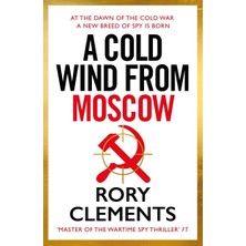 Teknocan Marketing A Cold Wind From Moscow: The Brand New 2025 Thriller From The Master Of Spy Fiction