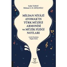 Teknocan Marketing Mildan Niyazi Ayomak’ın Türk Müziği Armonisi ve Müzik Fiziği Notları: Çeviri - Inceleme Özgün Metin