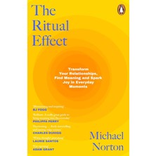 Teknocan Marketing The Ritual Effect: Transform Your Relationships, Find Meaning And Spark Joy In Everyday Moments
