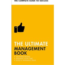 Teknocan Marketing The Ultimate Management Book: Motivate People, Manage Your Time, Build A Winning Team (Kapak Değişebilir)