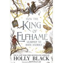 Teknocan Marketing How The King Of Elfhame Learned To Hate Stories (The Folk Of The Air Series) Perfect Gift For Fans Of Fantasy Fiction