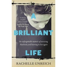 Teknocan Marketing A Brilliant Life: An Unforgettable Memoir Of Surviving Auschwitz And Learning To Live Again