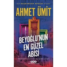 Yapı Kredi Yayınları Ahmet Ümit Beyoğlu'nun En Güzel Abisi Ciltsiz Kitap Yapı Kredi Kültür Sanat Yayıncılık 456 Sayfa