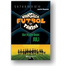Teknocan Marketing Vahşiler Futbol Takımı 4 - Dört Kişiye Bedel Juli (Ciltli)