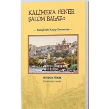 Teknocan Marketing Kalimera Fener Şalom Balat: Suriçi'nde Kayıp Zamanlar