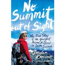 Teknocan Marketing No Summit Out Of Sight: The True Story Of The Youngest Person To Climb The Seven Summits