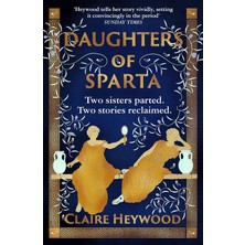 Teknocan Marketing Daughters Of Sparta: A Tale Of Secrets, Betrayal And Revenge From Mythology's Most Vilified Women