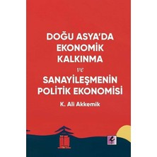 Teknocan Marketing Doğu Asya’da Ekonomik Kalkınma ve Sanayileşmenin Politik Ekonomisi