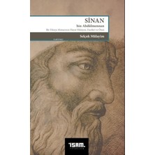 Teknocan Marketing Sinan Bin Abdülmennan: Bir Dünya Mimarının Hayat Hikayesi, Eserleri ve Ötesi (Kapak Değişebilir)