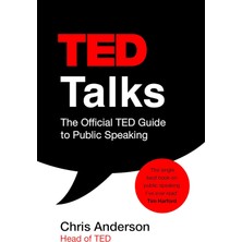 Teknocan Marketing Ted Talks: The Official Ted Guide To Public Speaking: Tips And Tricks For Giving Unforgettable Speeches And Presentations