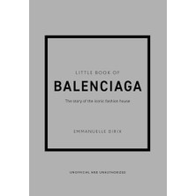 Teknocan Marketing Little Book Of Balenciaga: The Story Of The Iconic Fashion House: 12