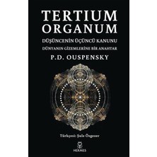 Teknocan Marketing Tertium Organum: Düşüncenin Üçüncü Kanunu - Dünyanın Gizemlerine Bir Anahtar