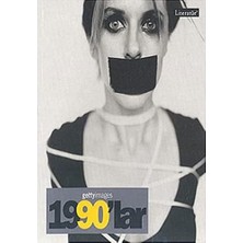 Teknocan Marketing Gettyimages 1990’LAR - Fotoğraflarla 20. Yüzyılın Sosyal Tarihi