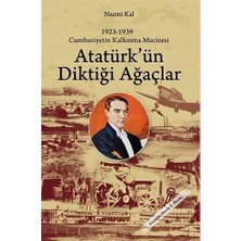 Teknocan Marketing Atatürk'ün Diktiği Ağaçlar: 1923-1939 Cumhuriyetin Kalkınma Mucizesi