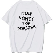 Brz Collection Unisex Oversize Porsche Need Money For Porsche T-Shirt (Beyaz)