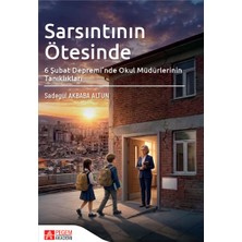 Pegem Akademi Yayıncılık Sarsıntının Ötesinde 6 Şubat Depremi'nde Okul Müdürlerinin Tanıkl