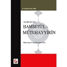  ali şir nevayi hamsetü'l - mütehayyirin (metin - çeviri - açıklamalar - dizin) ayşehan deniz abik 2006/01