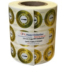 Pp Metalize Kalite Kontrol Şartlı Kabul Etiketi 25MM Çap 2500 Adet Yan Yana 3 Lü