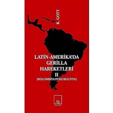 Vigordurus Latin Amerikada Gerilla Hareketleri 2: (Kolombiya/peru/bolivya)